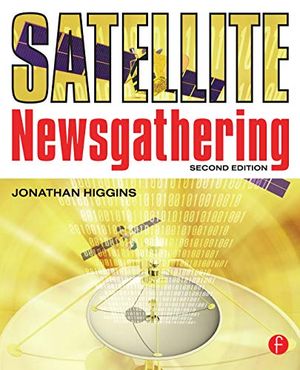 Satellite Newsgathering |  2:e upplagan