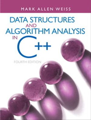 Data Structures and Algorithm Analysis in C++ | 4:e upplagan