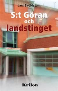 S:t Göran och landstinget | 1:a upplagan