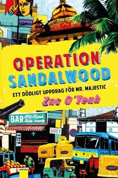 Operation Sandalwood : ett dödligt uppdrag för Mr. Majestic | 0:e upplagan