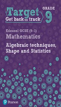 Target Grade 9 Edexcel GCSE (9-1) Mathematics Algebraic techniques, Shape and Statistics Workbook | 0:e upplagan