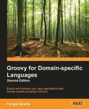 Groovy for Domain-specific Languages | 1:a upplagan