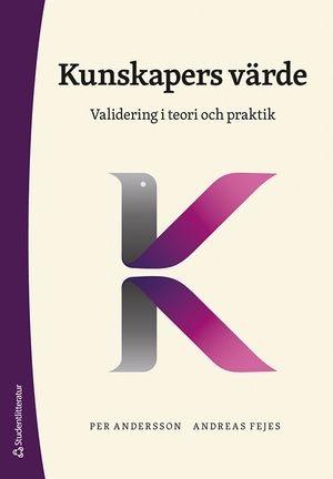 Kunskapers värde - Validering i teori och praktik | 3:e upplagan