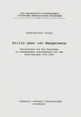Stille aber ist Mangelware Deutschland und die Deutschen in schwedischen Schulbüchern für das Fach Deutsch 1970–1995