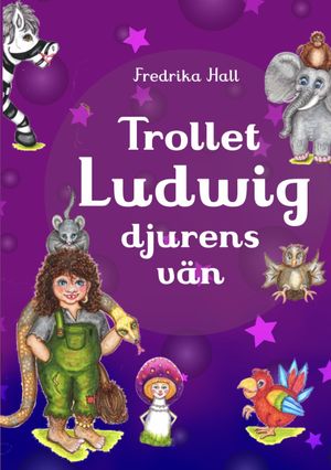 Trollet Ludwig Djurens vän | 1:a upplagan