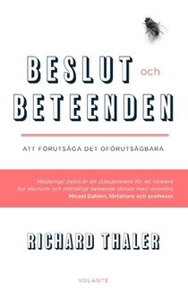 Beslut och beteenden : Att förutsäga det oförutsägbara