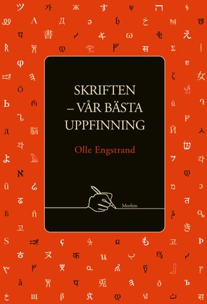 Skriften - vår bästa uppfinning | 1:a upplagan