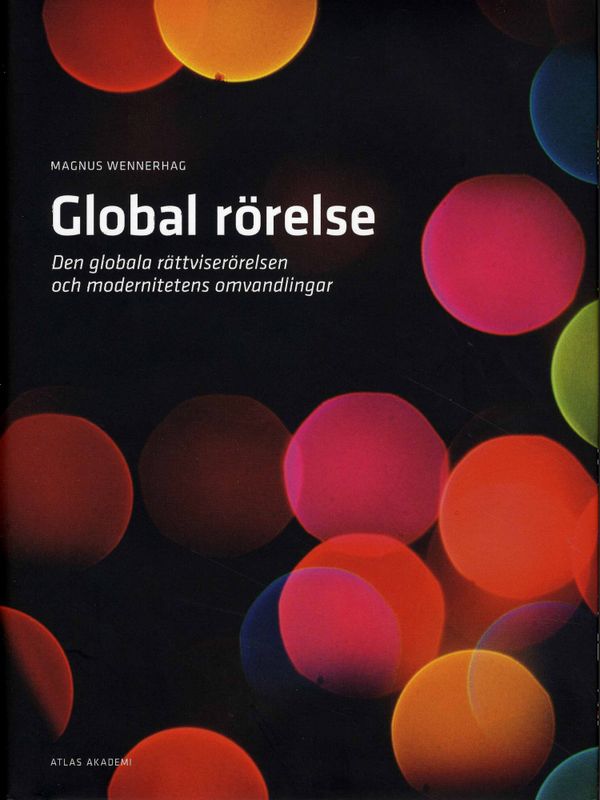 Global rörelse : den globala rättviserörelsen och modernitetens omvandlingar | 0:e upplagan