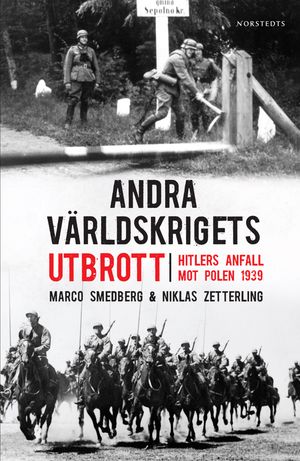 Andra världskrigets utbrott : Hitlers anfall mot Polen 1939 | 1:a upplagan