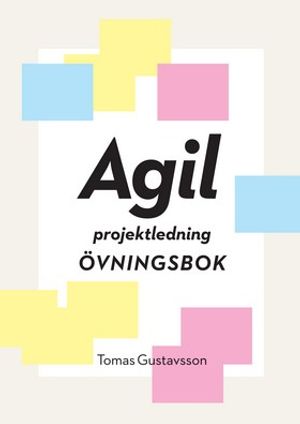 Agil projektledning Övningsbok