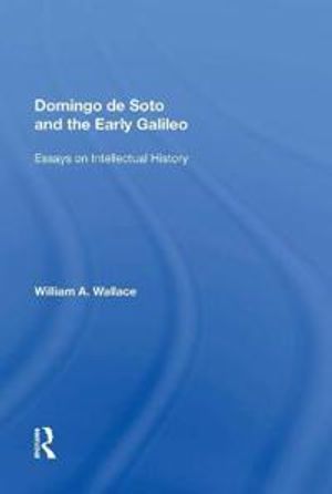 Domingo de Soto and the Early Galileo | 1:a upplagan