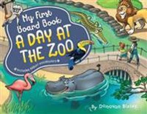 My First Board Book: A Day at the Zoo