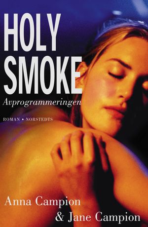 Holy smoke : avprogrammeringen : Roman | 1:a upplagan