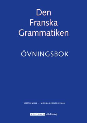 Den Franska Grammatiken Övningsbok | 2:a upplagan
