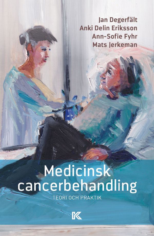 Medicinsk cancerbehandling: Teori och praktik | 0:e upplagan