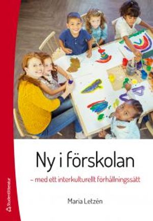 Ny i förskolan - med ett interkulturellt förhållningssätt | 1:a upplagan