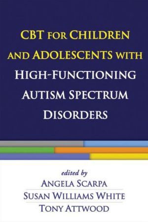 CBT for Children and Adolescents with High-Functioning Autism Spectrum Disorders | 1:a upplagan