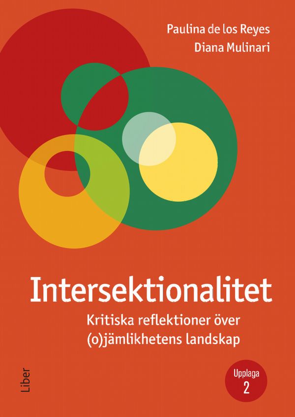 Intersektionalitet : Kritiska reflektioner över (o)jämlikhetens landskap | 2:a upplagan