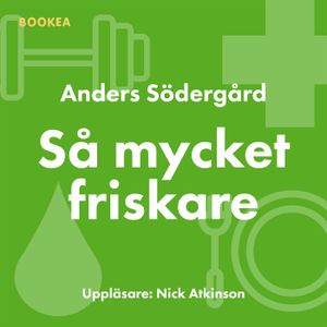 Så mycket friskare