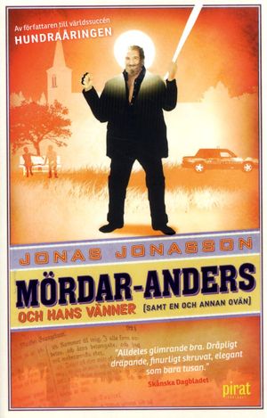 Mördar-Anders och hans vänner (samt en och annan ovän)