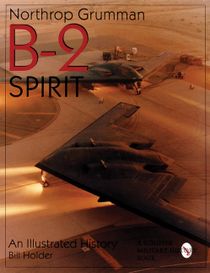 Northrop grumman b-2 spirit - an illustrated history