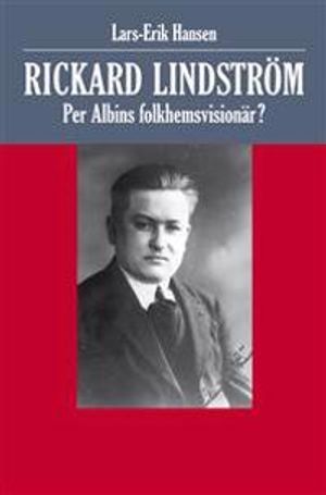 Rickard Lindström : Per Albins folkhemsvisionär? | 1:a upplagan