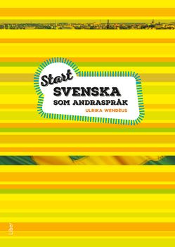 Start Svenska som andraspråk - SVA för nyanlända | 1:a upplagan