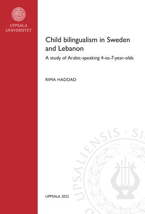 Child bilingualism in Sweden and Lebanon: A study of Arabic-speaking 4-to-7-year-olds