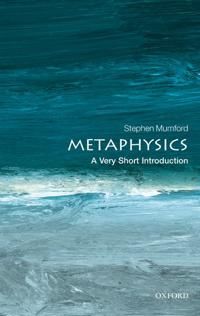 Metaphysics: A Very Short Introduction | 0:e upplagan