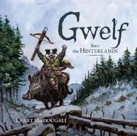 Gwelf: Into the Hinterlands | 0:e upplagan