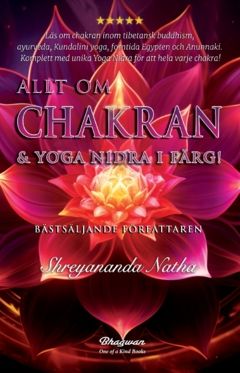 Allt om Chakran och Yoga Nidra : den stora yogaboken i färg | 0:e upplagan