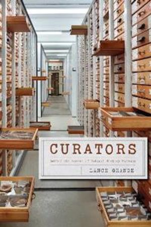 Curators – Behind the Scenes of Natural History Museums