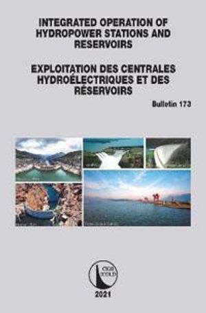 Integrated Operation of Hydropower Stations and Reservoirs/Exploitation des centrales hydroélectriques et des Réservoirs | 1:a upplagan