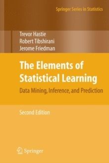 The Elements of Statistical Learning : Data Mining, Inference, and Predicti | 2:a upplagan
