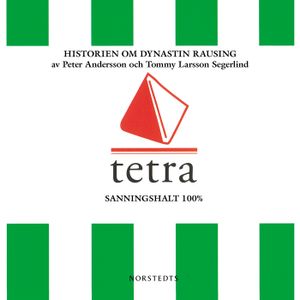 Tetra : historien om dynastin Rausing | 1:a upplagan