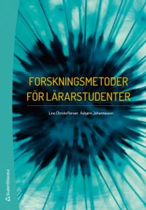 Forskningsmetoder för lärarstudenter | 1:a upplagan