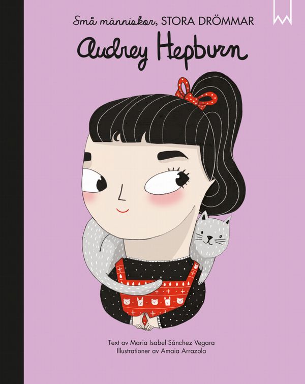 Små människor, stora drömmar. Audrey Hepburn | 1:a upplagan