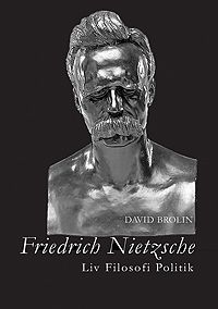 Friedrich Nietzsche : liv, filosofi, politik | 1:a upplagan