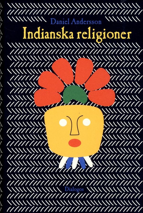 Indianska religioner : Imperiebyggande och utopism i Mellanamerika | 1:a upplagan