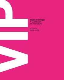 Vip vision in design - a guidebook for innovators