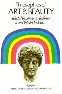 Philosophies of art and beauty - selected readings in aesthetics from plato