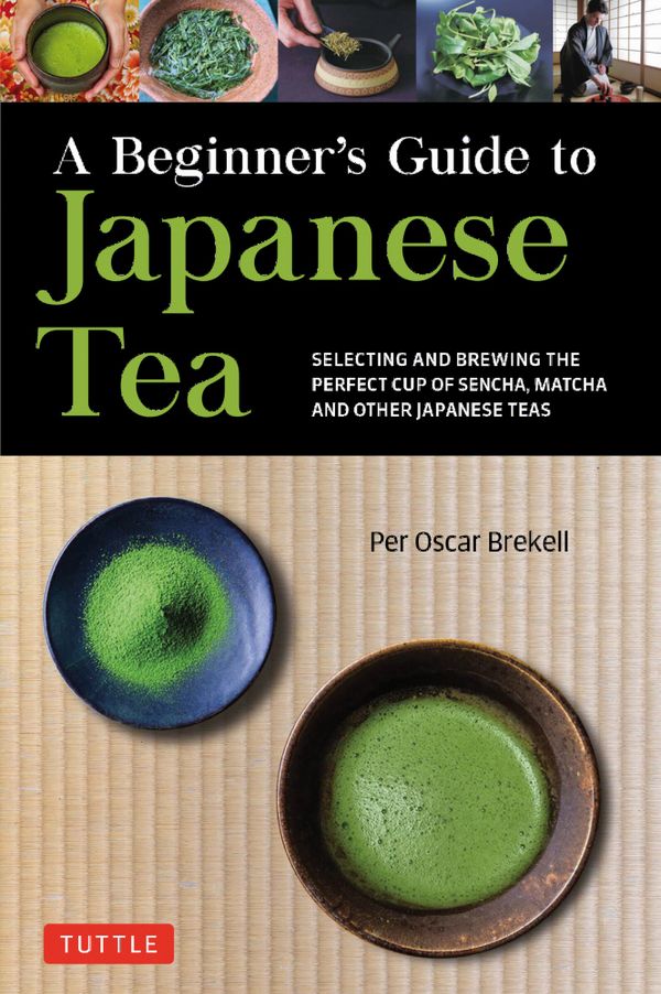 A Beginner's Guide to Japanese Tea | 0:e upplagan