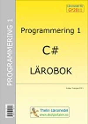 Programmering 1 med C# : Lärobok | 1:a upplagan