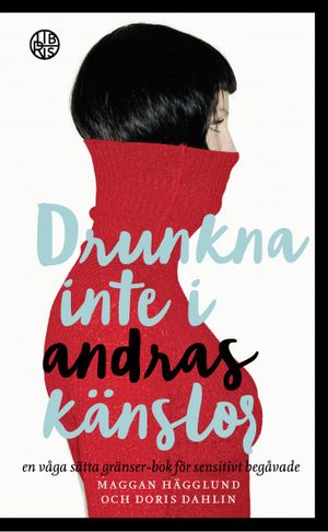 Drunkna inte i andras känslor | 1:a upplagan