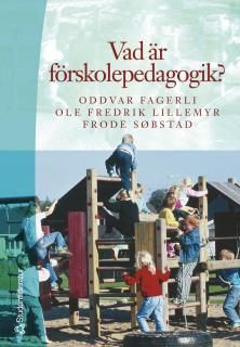 Vad är förskolepedagogik? | 1:a upplagan
