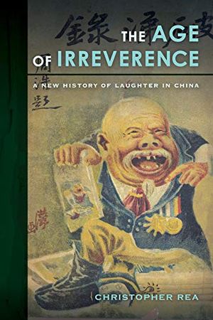 Age of irreverence - a new history of laughter in china