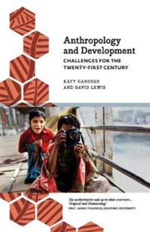 Anthropology and development - challenges for the twenty-first century