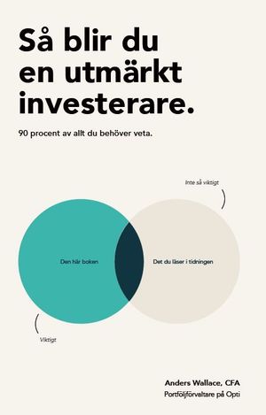 Så blir du en utmärkt investerare - 90 procent av allt du behöver veta