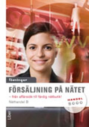 Försäljning på nätet, Lösningar (Näthandel B): - från affärsidé till färdig nätbutik! | 4:e upplagan