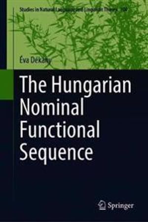 The Hungarian Nominal Functional Sequence | 1:a upplagan